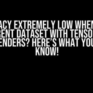 Accuracy Extremely Low When Using Different Dataset with TensorFlow Recommenders? Here’s What You Need to Know!