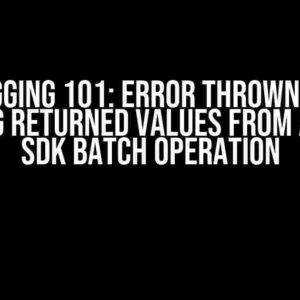 Debugging 101: Error thrown when parsing returned values from a Graph SDK batch operation