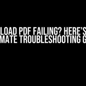 Download PDF Failing? Here’s Your Ultimate Troubleshooting Guide