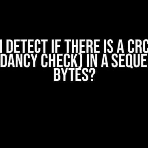 How do I detect if there is a CRC (Cyclic Redundancy Check) in a sequence of bytes?