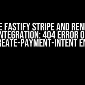 Vite Fastify Stripe and Render Integration: 404 Error on /api/create-payment-intent Endpoint